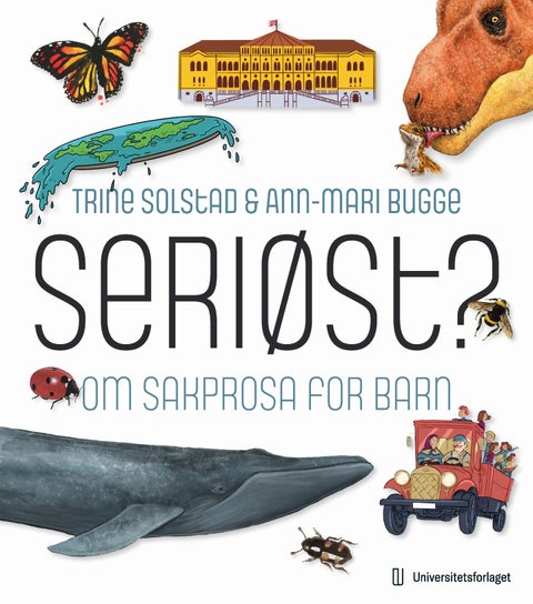 Seriøst? - om sakprosa for barn