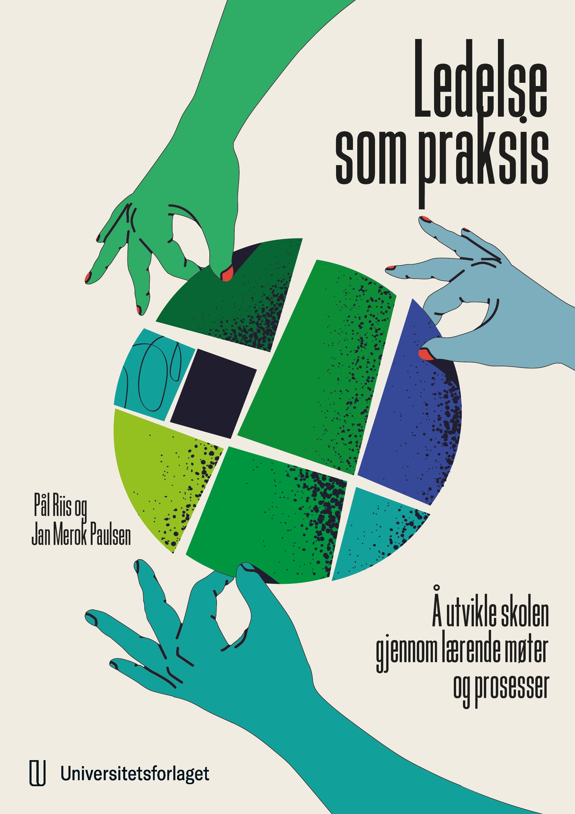 Ledelse som praksis - å utvikle skolen gjennom lærende møter og prosesser