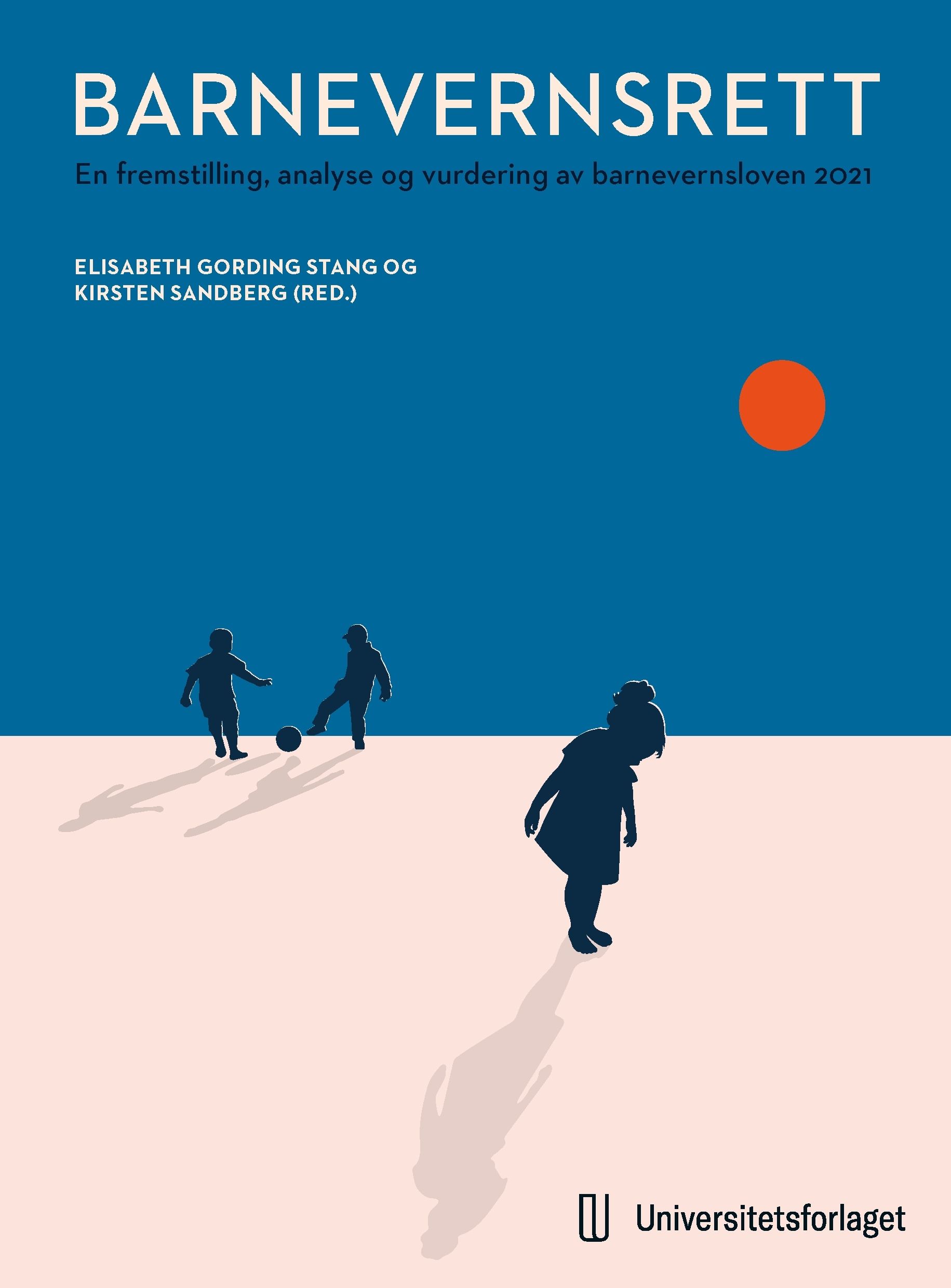 Barnevernsrett - en fremstilling, analyse og vurdering av barnevernsloven 2021