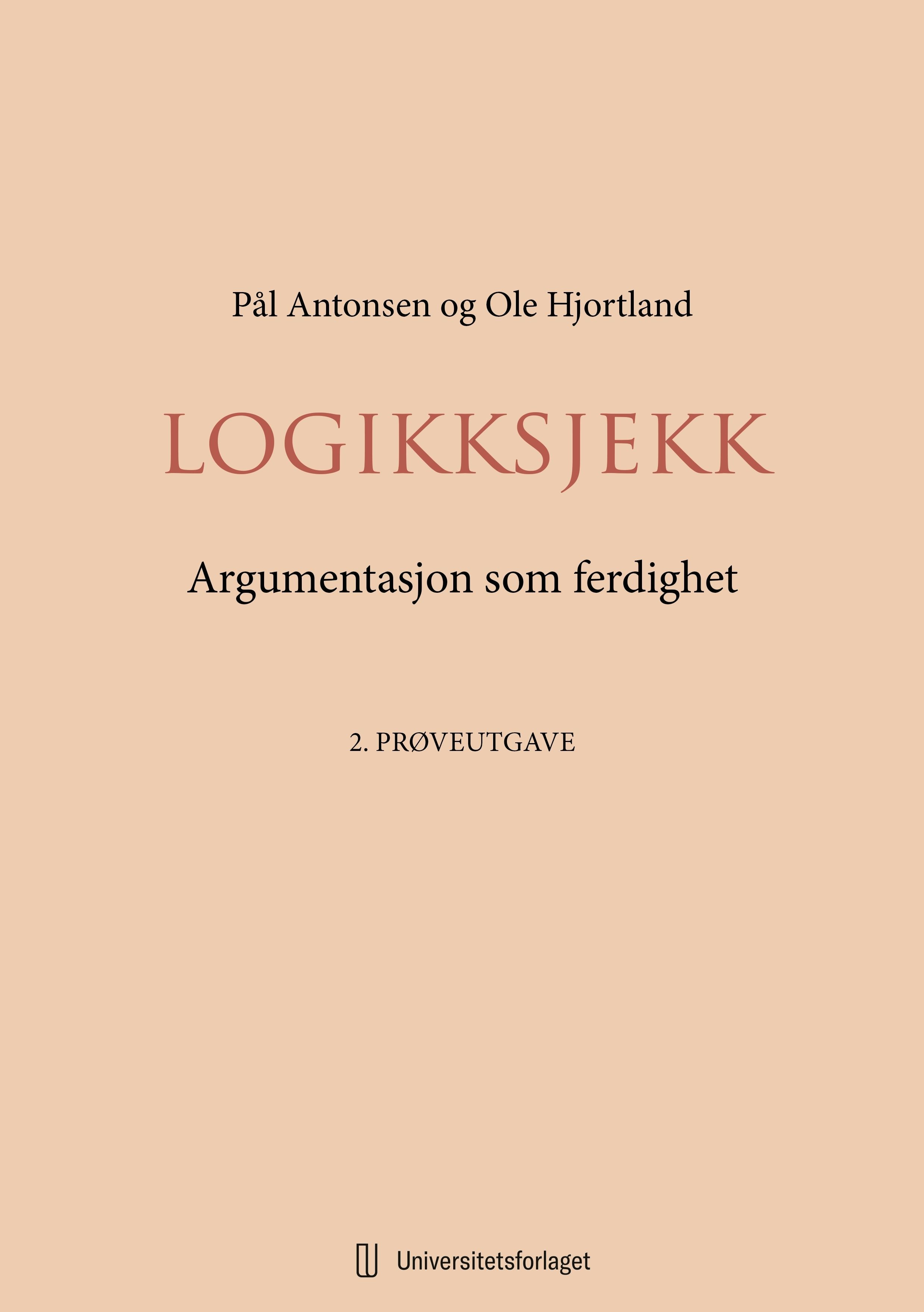 Logikksjekk - argumentasjon som ferdighet : 2. prøveutgave