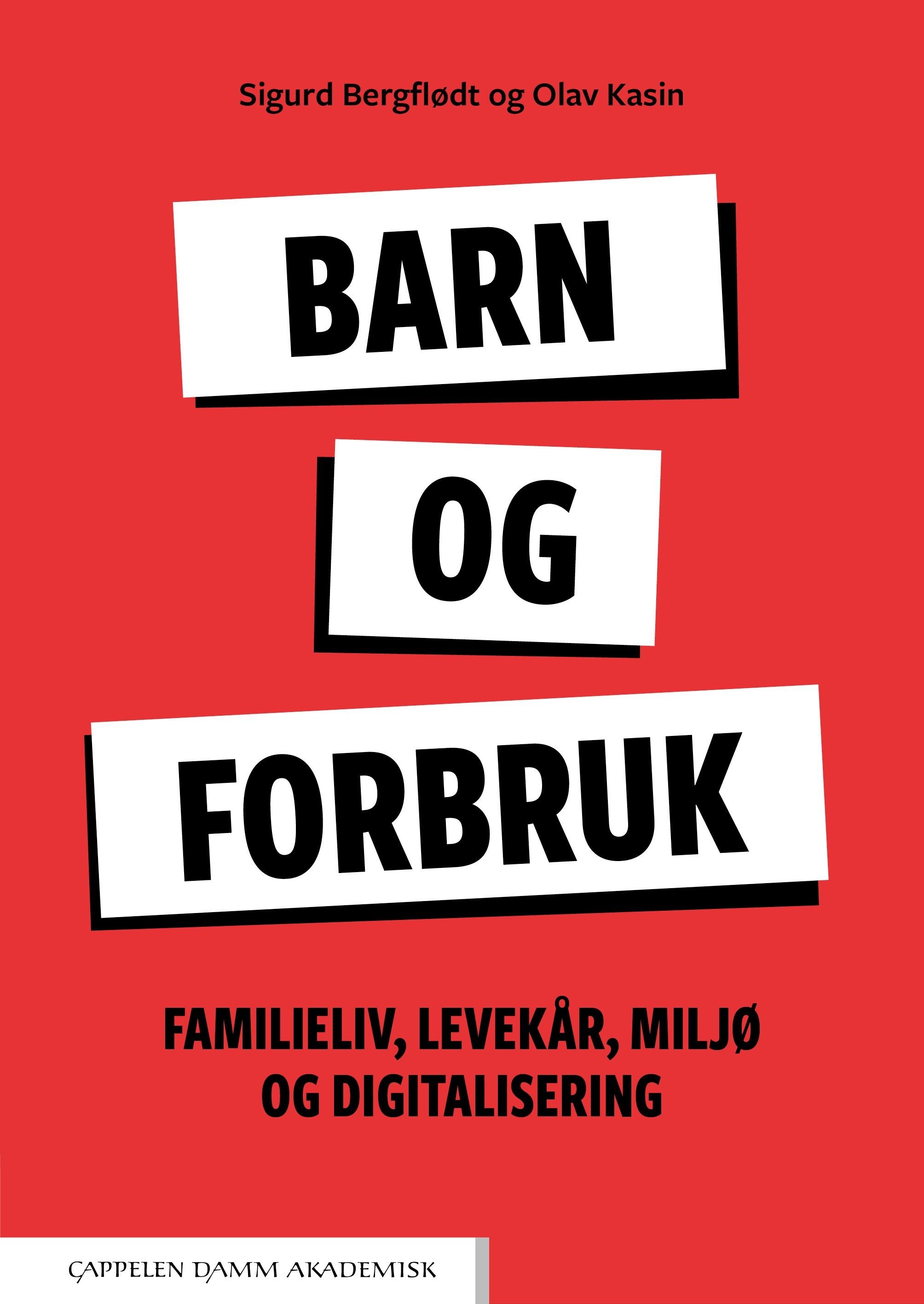 Barn og forbruk - familieliv, levekår, miljø og digitalisering
