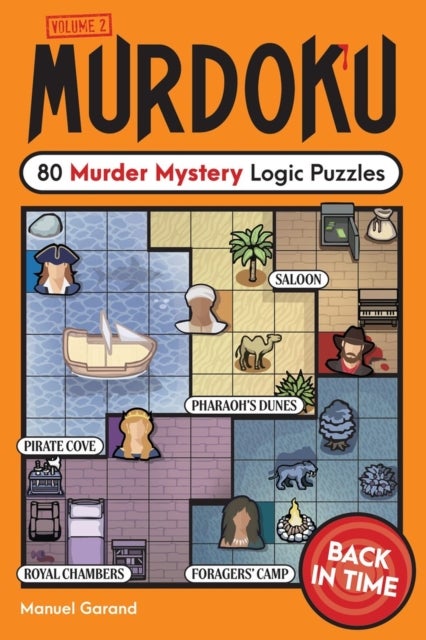 Murdoku Volume 2: Back in Time - 80 Murder Mystery Logic Puzzles