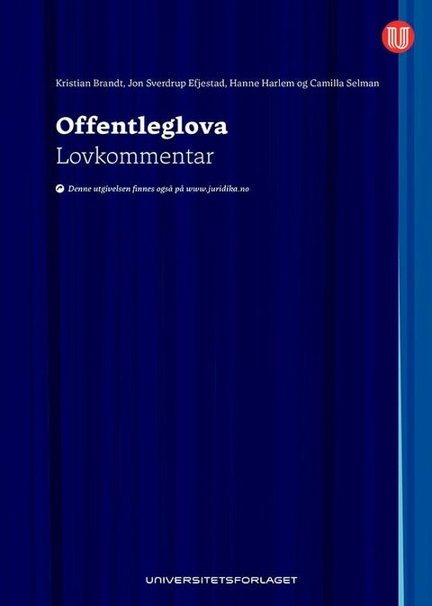 Offentleglova - lov 19. mai 2006 nr. 16 om rett til innsyn i dokument i offentleg verksemd : lovkommentar