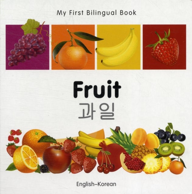 My First Bilingual Book -  Fruit (English-Korean)