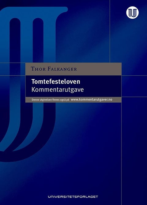 Tomtefesteloven - lov 20. desember 1996 nr. 106 om tomtefeste : kommentarutgave
