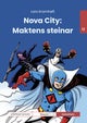 Nova city: maktens steinar
