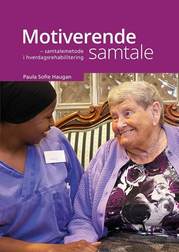 Motiverende samtale - samtalemetode i hverdagsrehabilitering