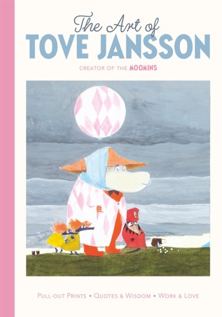 The Art of Tove Jansson: Creator of the Moomins - A Pull-Out Prints Book