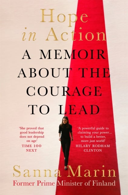 Hope in Action - A Memoir About the Courage to Lead