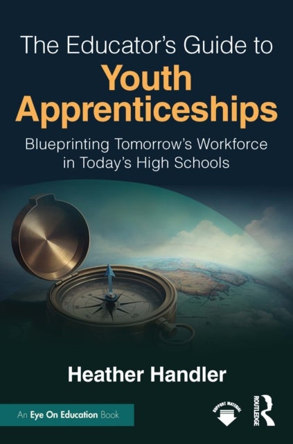 The Educator’s Guide to Youth Apprenticeships - Blueprinting Tomorrow’s Workforce in Today’s High Schools