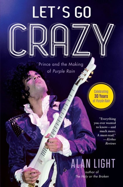 Let's Go Crazy - Prince and the Making of Purple Rain