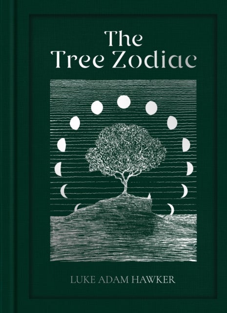 The Tree Zodiac - 13 Trees for 13 Moons: Which Tree Are You?
