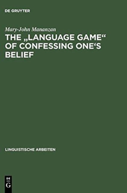 The 'Language game' of confessing one's belief