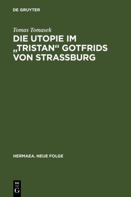 Die Utopie im 'Tristan' Gotfrids von Straßburg