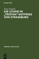 Die Utopie im 'Tristan' Gotfrids von Straßburg