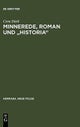 Minnerede, Roman und "historia"