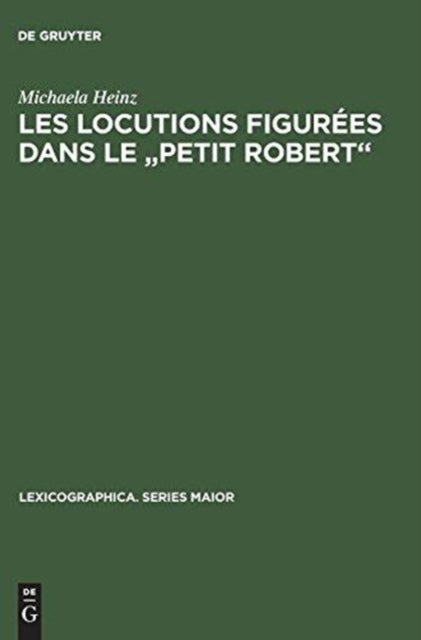Les locutions figurees dans le "Petit Robert"