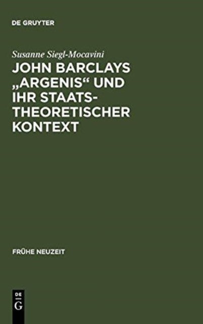 John Barclays "Argenis" und ihr staatstheoretischer Kontext