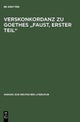 Verskonkordanz Zu Goethes Faust, Erster Teil