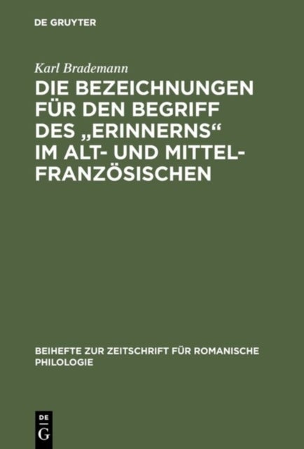 Bezeichnungen für den Begriff des "Erinnerns" im Alt- und Mittelfranzösischen