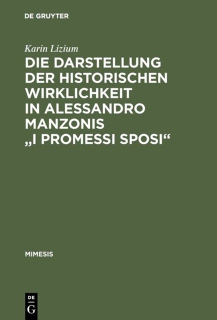 Die Darstellung der historischen Wirklichkeit in Alessandro Manzonis 'I Promessi Sposi'