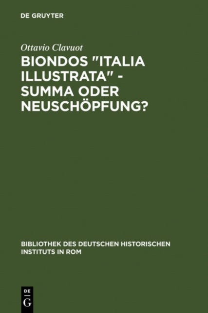 Biondos "Italia illustrata" - Summa oder Neuschopfung?