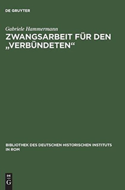 Zwangsarbeit für den "Verbündeten"