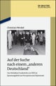 Auf der Suche nach einem "anderen Deutschland"