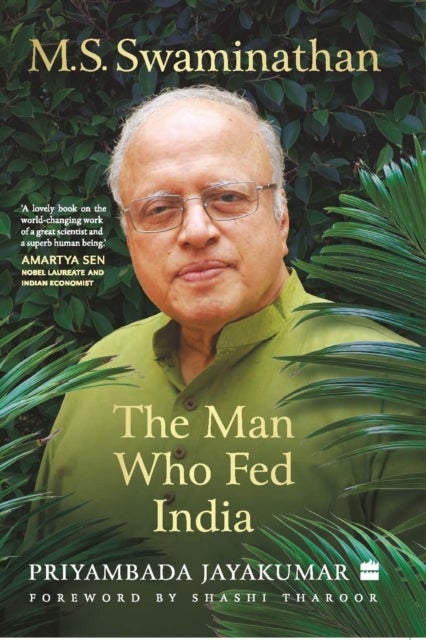M.S. Swaminathan - The Man Who Fed India