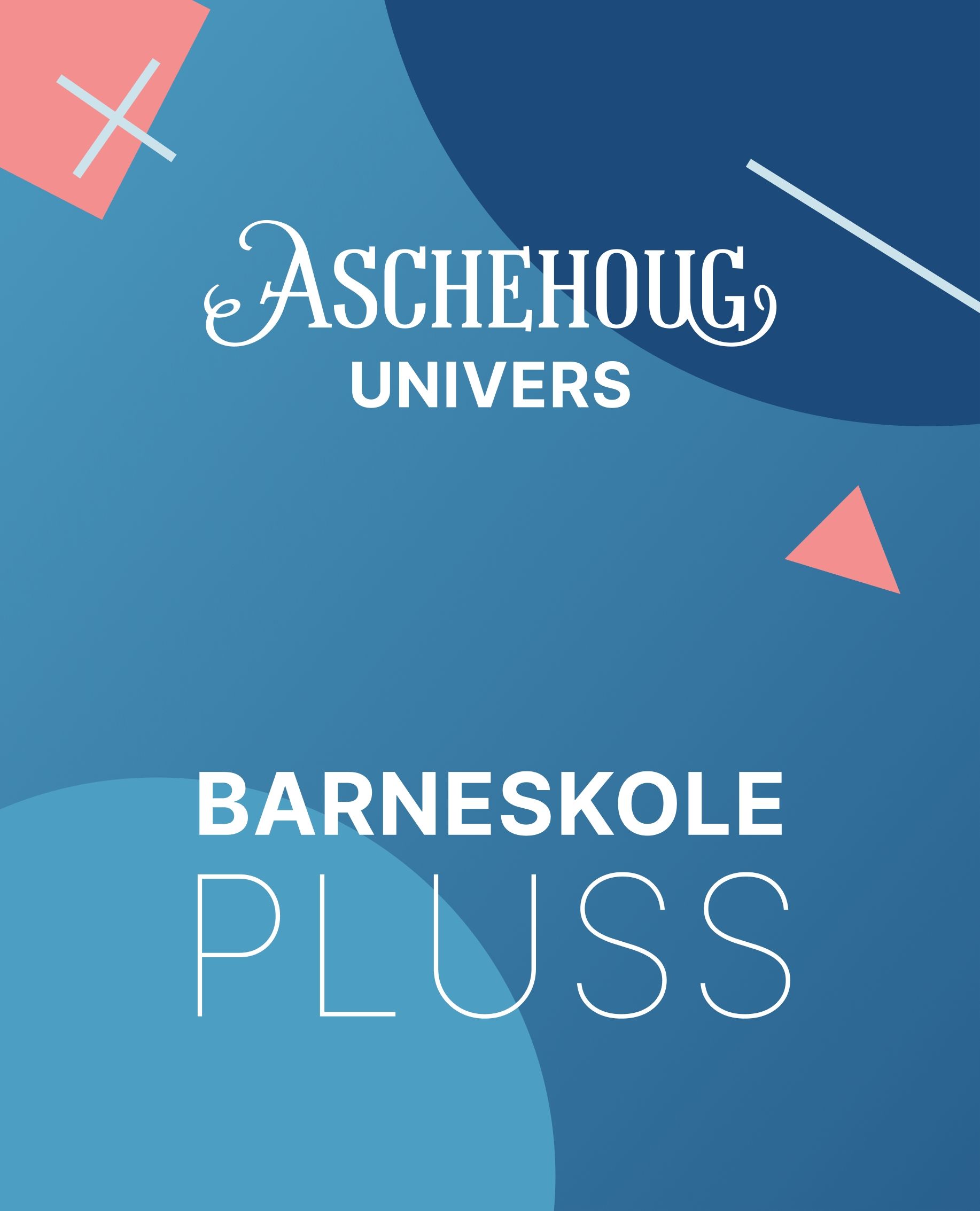 Aschehoug Univers Barneskole Pluss