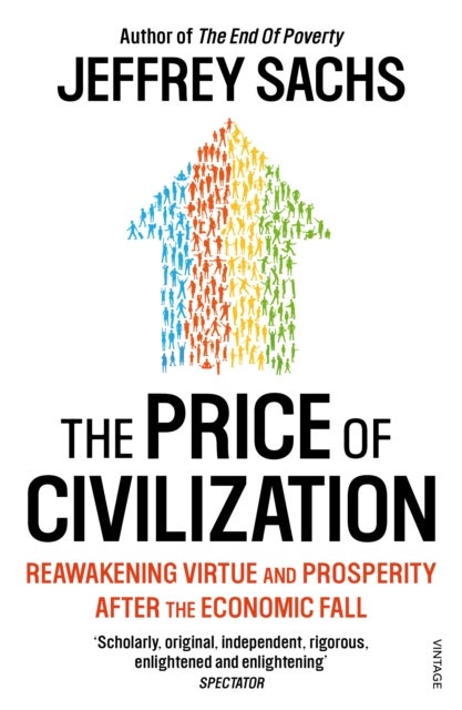 The Price of Civilization - Economics and Ethics After the Fall