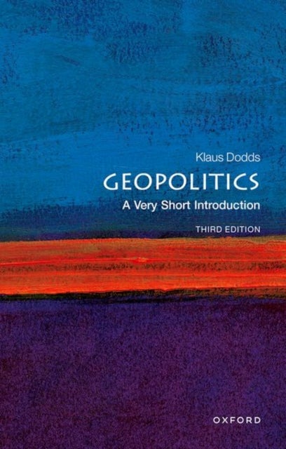 Geopolitics: A Very Short Introduction - A Very Short Introduction