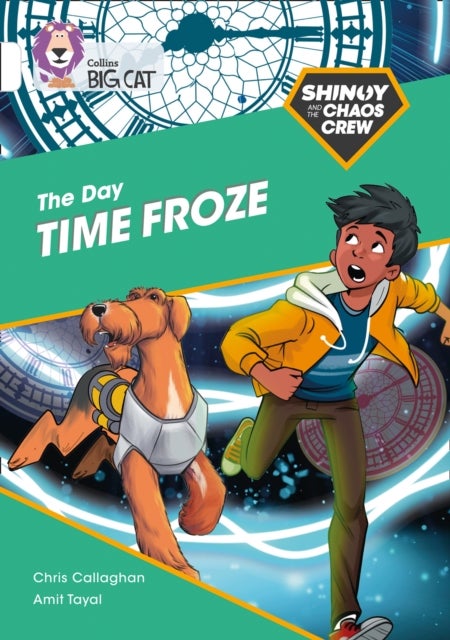 Shinoy and the Chaos Crew: The Day Time Froze - Band 10/White