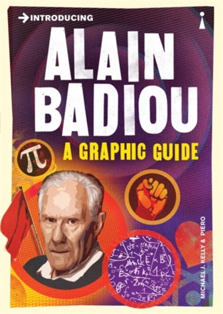 Introducing Alain Badiou - A Graphic Guide
