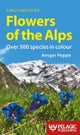 A Field Guide to the Flowers of the Alps