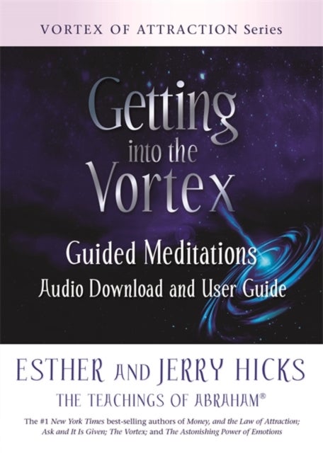 Getting into the Vortex - Guided Meditations Audio Download and User Guide