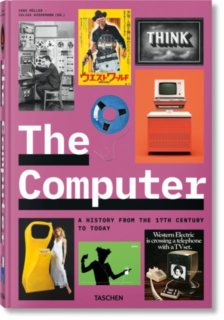 The Computer - A History from the 17th Century to Today