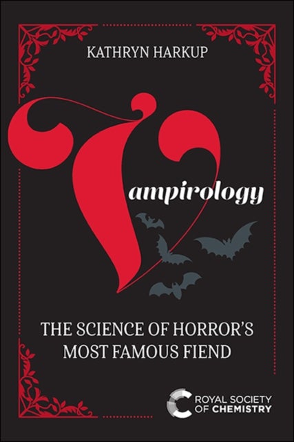 Vampirology - The Science of Horror's Most Famous Fiend