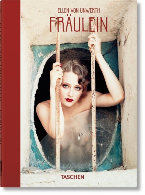 Ellen von Unwerth - Fraulein. 40th Ed.