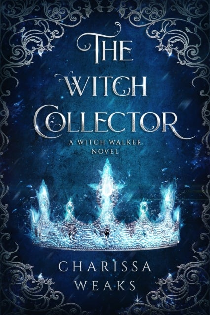 The Witch Collector. The Witch Walker 1