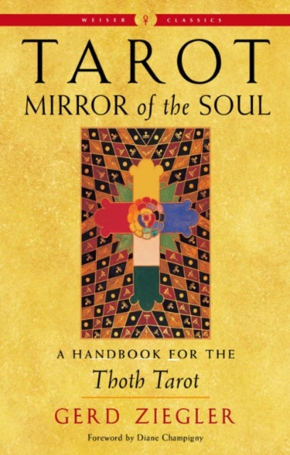 Tarot: Mirror of the Soul - A Handbook for the Thoth Tarot