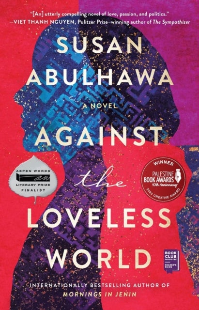 Against the Loveless World - A Novel