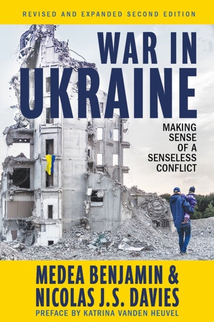 War in Ukraine - Making Sense of a Senseless Conflict