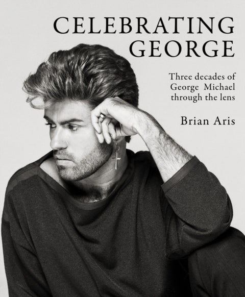 Celebrating George - Three decades of George Michael through the lens