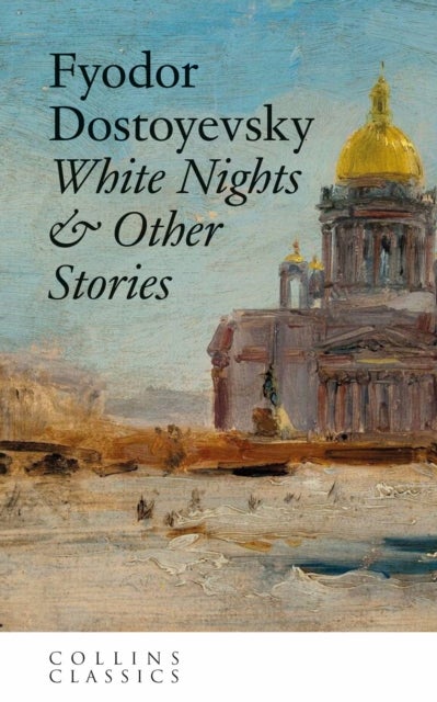 White Nights & Other Stories - & Other Stories