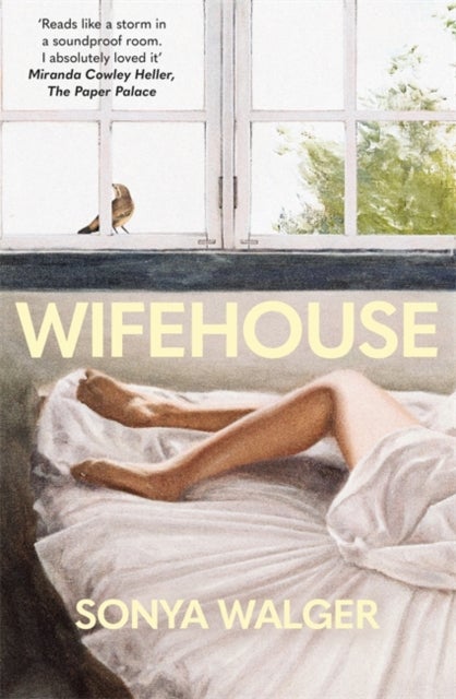 Wifehouse - A captivating, sharply resonant novel about a mother who chooses to leave
