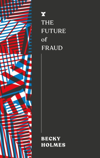 The Future of Fraud