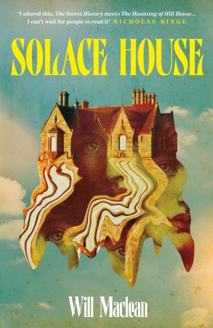 Solace House - 'The Secret History meets The Haunting of Hill House'