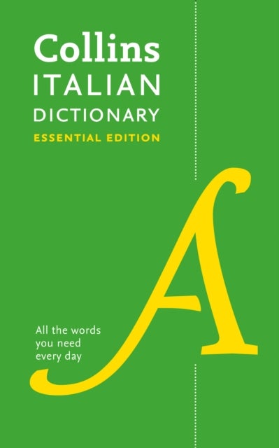 Italian Essential Dictionary - All the Words You Need, Every Day