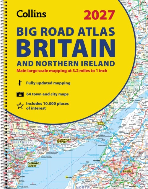 Collins Big Road Atlas Britain and Northern Ireland 2027 (A3 Spiral) - Clear, Easy-to-Read Mapping